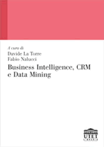 Business Intelligence, CRM e Data Mining Business Intelligence, CRM e Data Mining