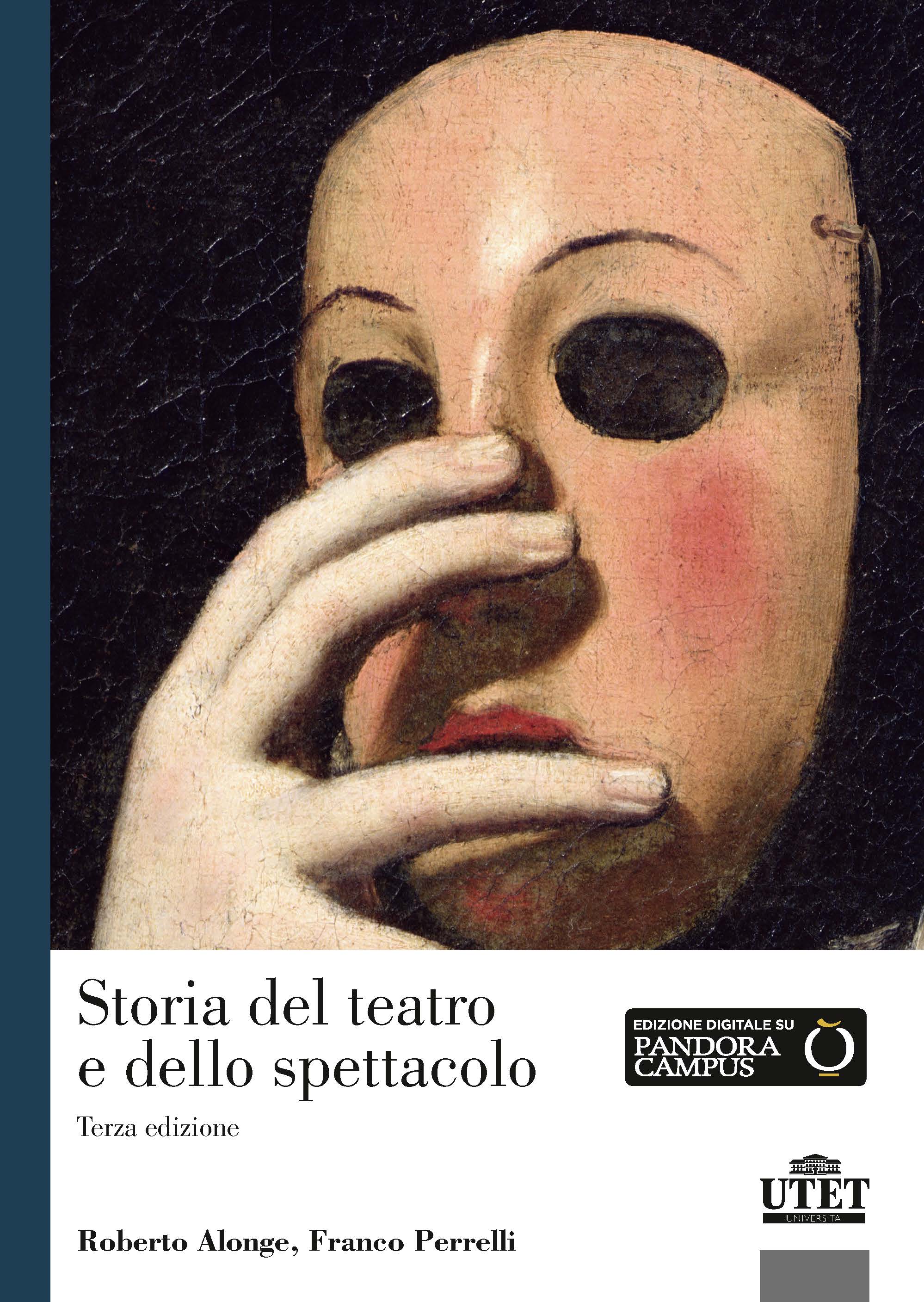 Storia del teatro e dello spettacolo. Terza edizione