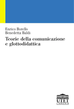Teorie della comunicazione e glottodidattica Teorie della comunicazione e glottodidattica