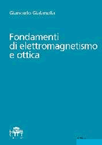 Fondamenti di elettromagnetismo e ottica Fondamenti di elettromagnetismo e ottica