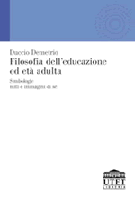 Filosofia dell'educazione ed età adulta Filosofia dell'educazione ed età adulta