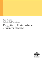 Progettare l'interazione a misura d'uomo