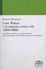 Léon Walras e la moneta senza velo (1860-1886) Léon Walras e la moneta senza velo (1860-1886)