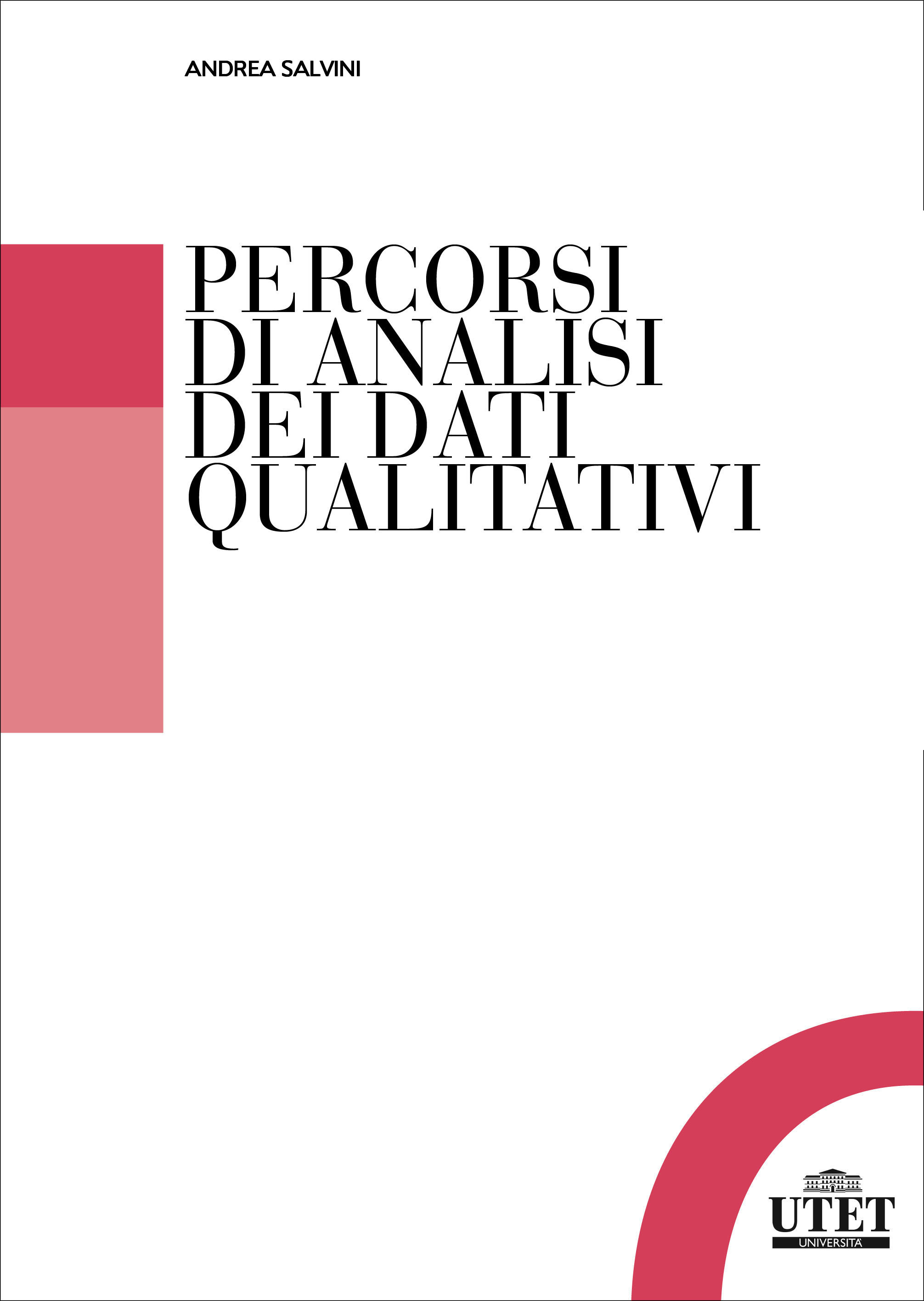 Percorsi di analisi dei dati qualitativi Percorsi di analisi dei dati qualitativi