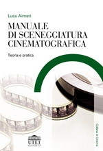 Manuale di sceneggiatura cinematografica Manuale di sceneggiatura cinematografica