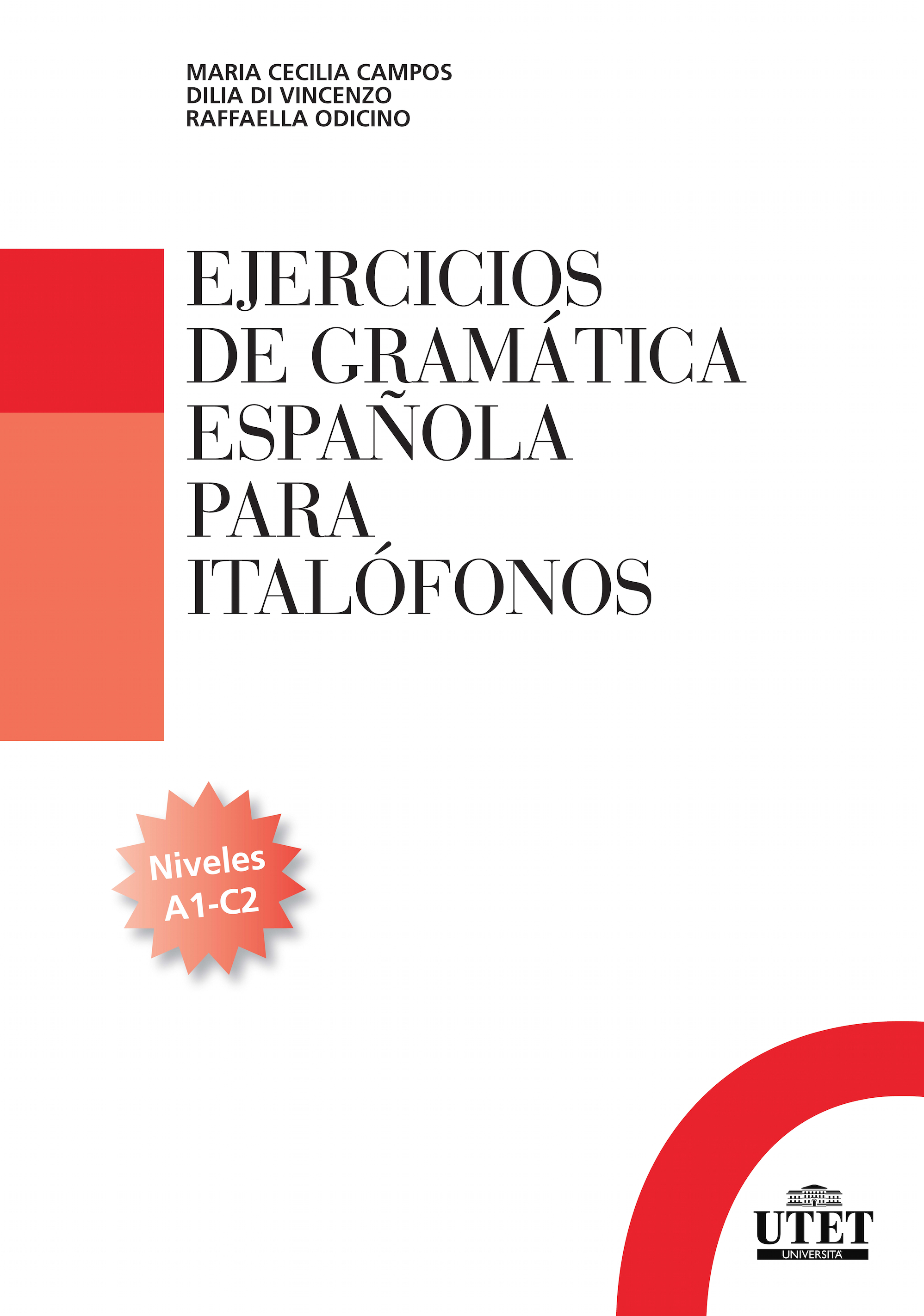 Ejercicios de gramática española para italófonos Ejercicios de gramática española para italófonos