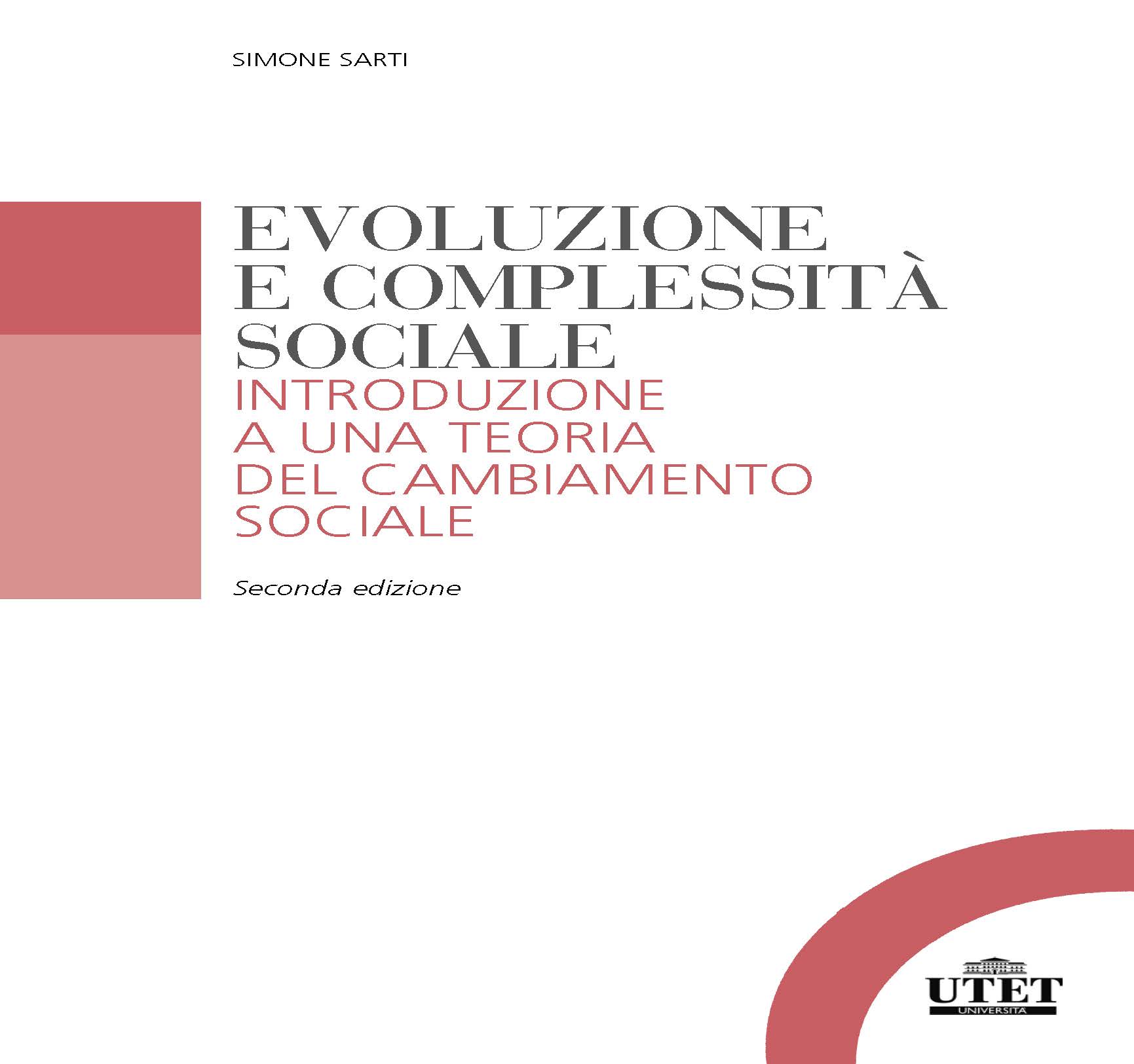 Evoluzione e complessità sociale Evoluzione e complessità sociale