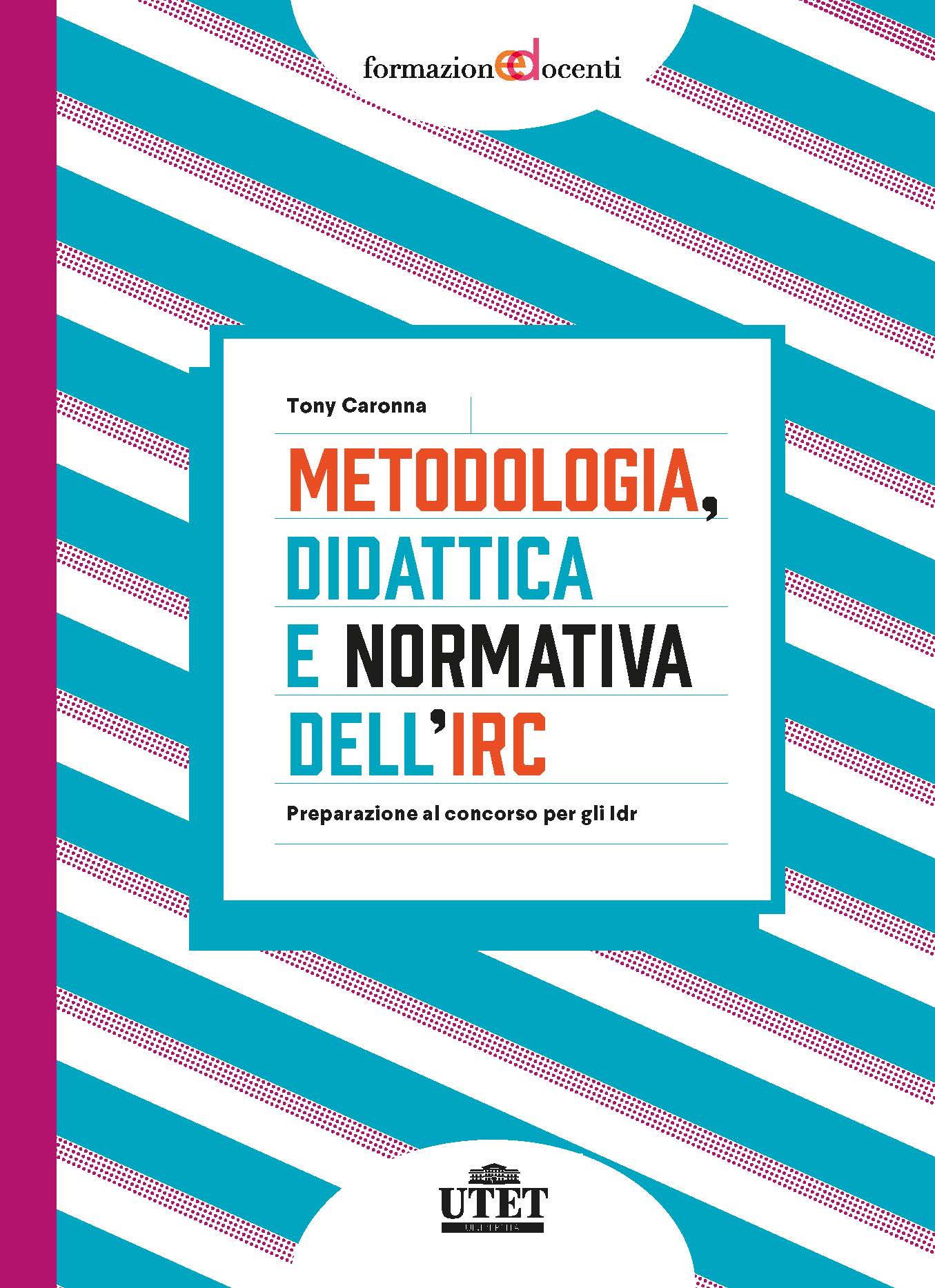 Metodologia, didattica e normativa dell’IRC