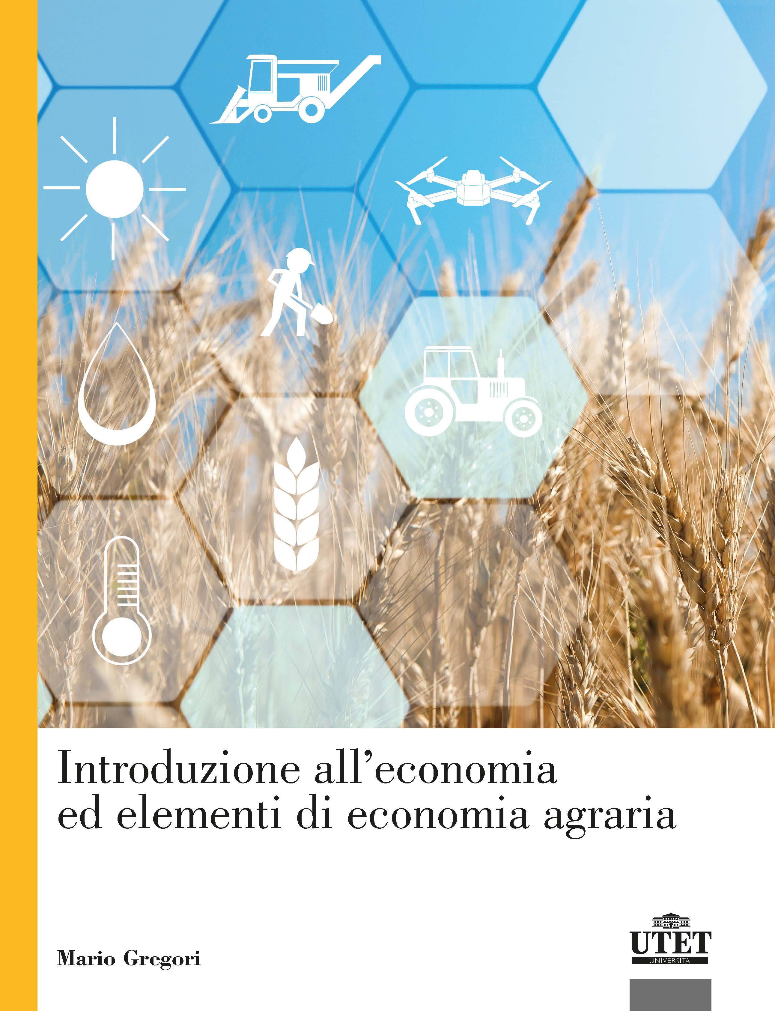 Introduzione all’economia ed elementi di economia agraria
