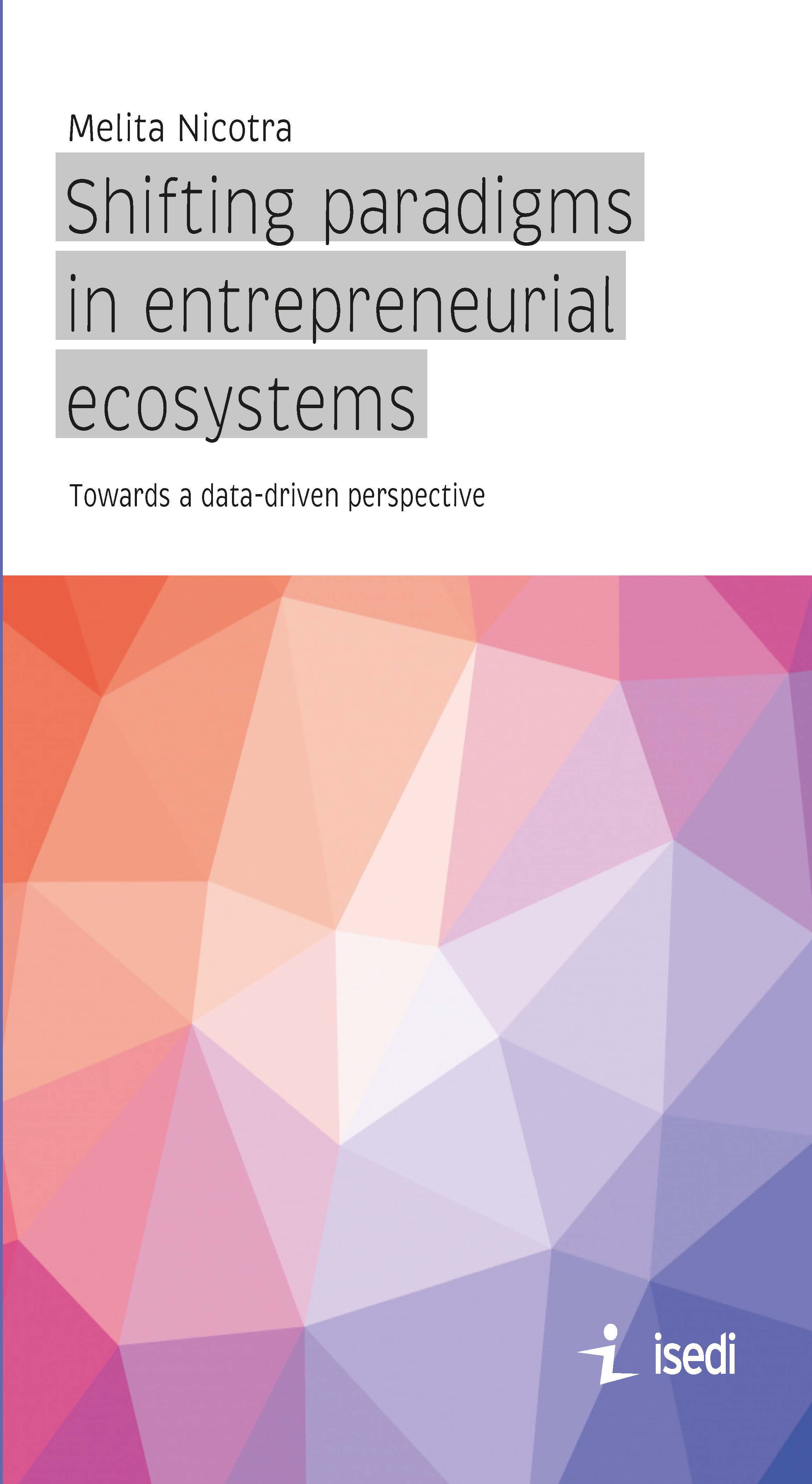 Shifting paradigms in entrepreneurial ecosystems