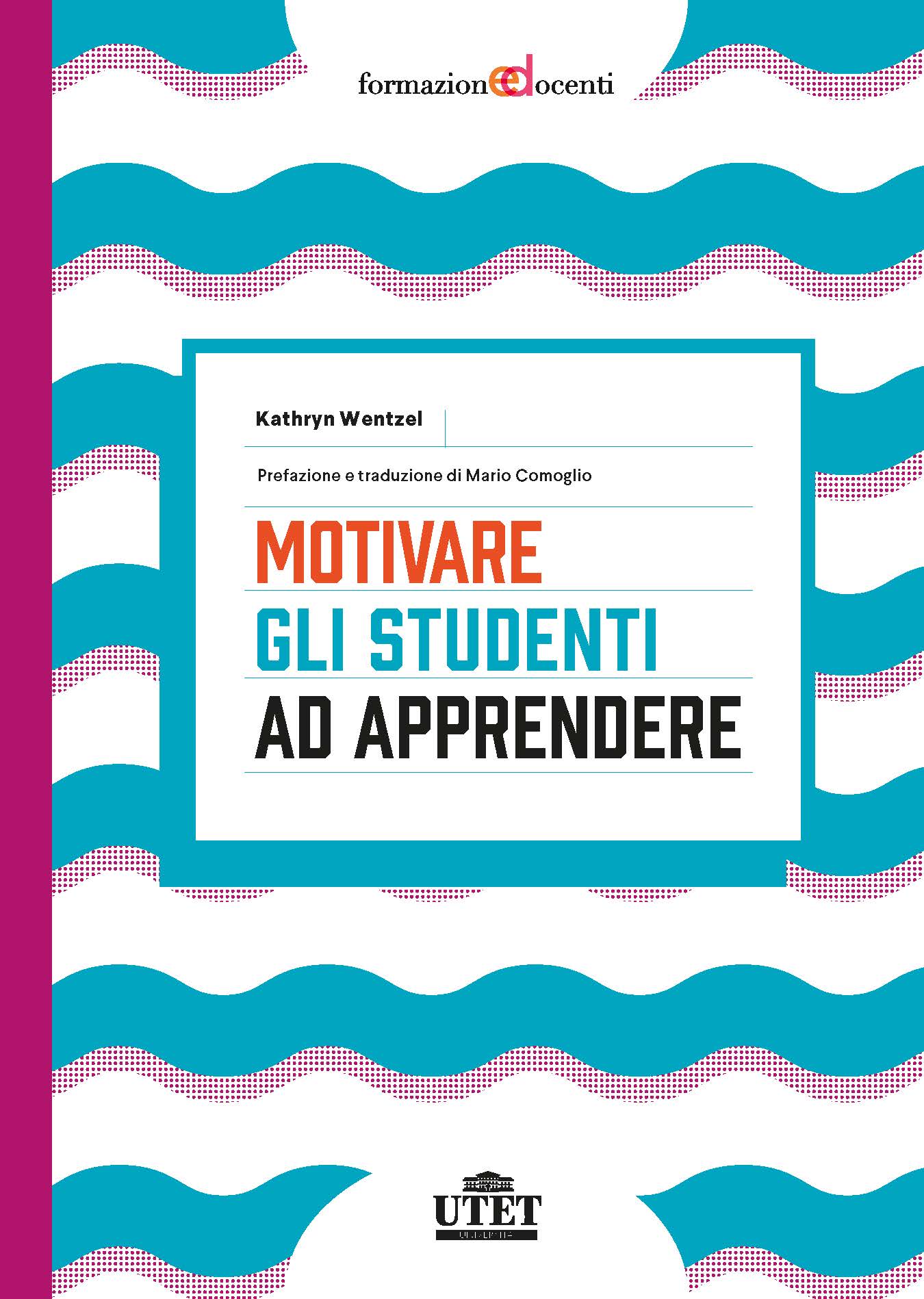 Motivare gli studenti ad apprendere Motivare gli studenti ad apprendere
