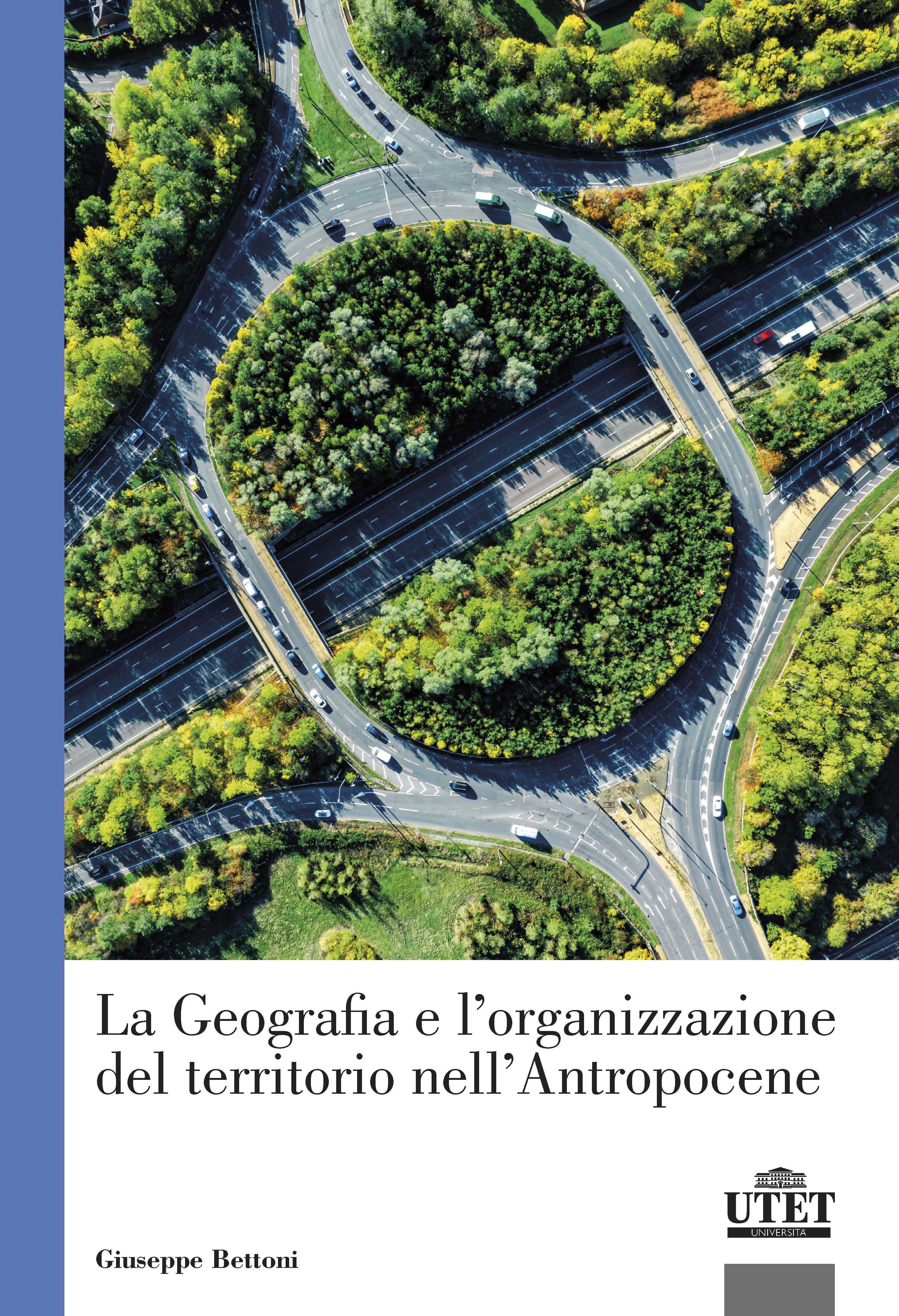 La Geografia e l'organizzazione del territorio nell'Antropocene