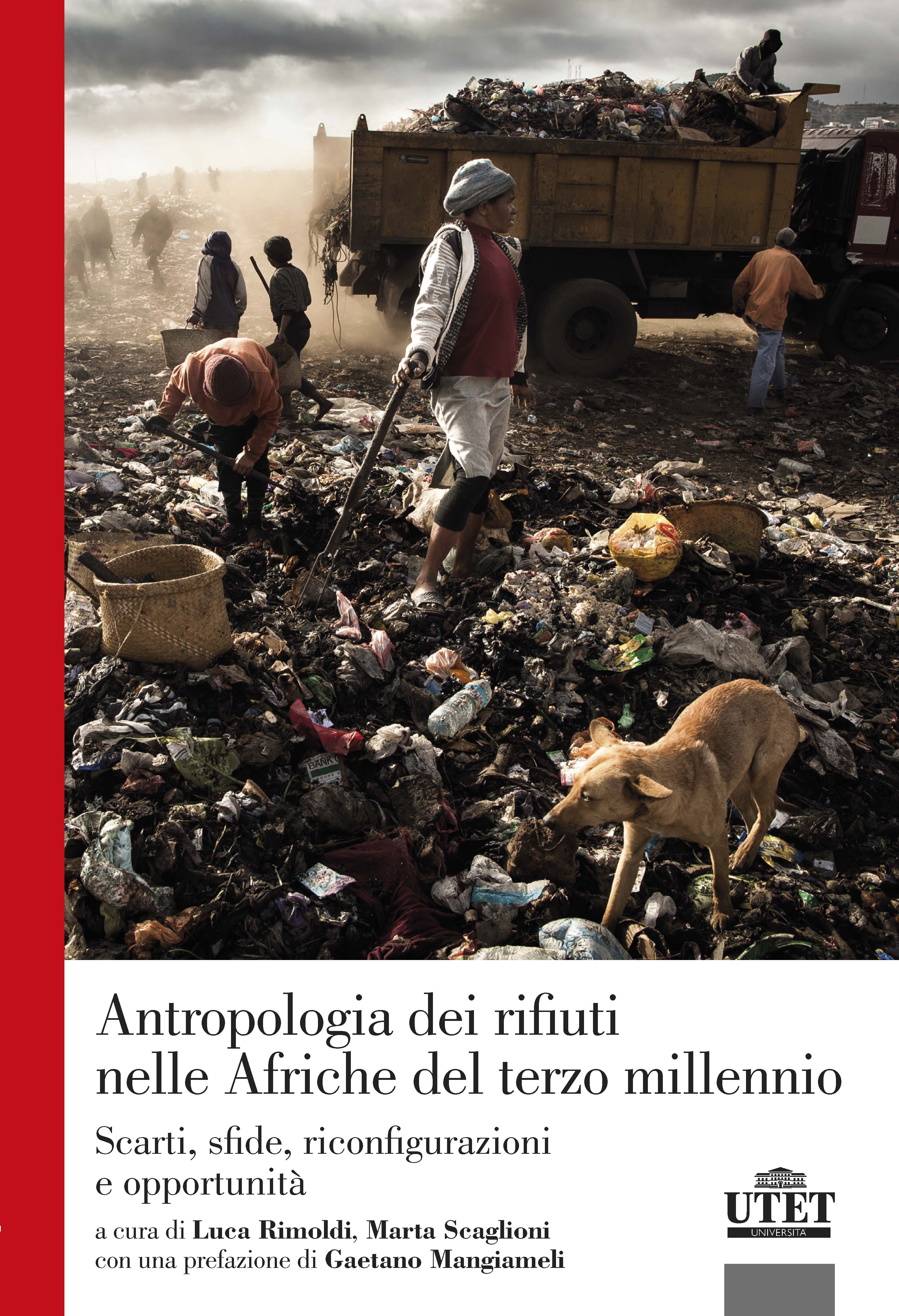 Antropologia dei rifiuti nelle Afriche del terzo millennio Antropologia dei rifiuti nelle Afriche del terzo millennio