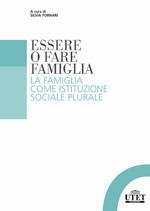Essere o fare famiglia Essere o fare famiglia