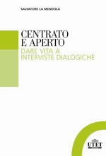 Centrato e aperto