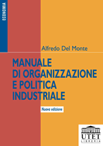 Manuale di organizzazione e politica industriale Manuale di organizzazione e politica industriale